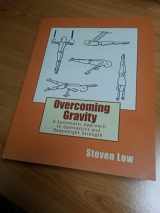 9781467933124-1467933120-Overcoming Gravity: A Systematic Approach to Gymnastics and Bodyweight Strength by Steven Low (2011-11-12)