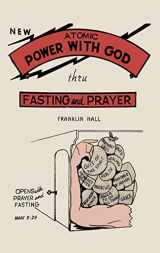 9781684226405-1684226406-Atomic Power with God, Thru Fasting and Prayer