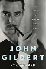 9780813196497-0813196493-John Gilbert: The Last of the Silent Film Stars (Screen Classics)