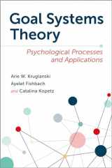 9780197687468-0197687466-Goal Systems Theory: Psychological Processes and Applications