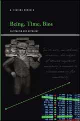 9781438445908-1438445903-Being, Time, Bios: Capitalism and Ontology (SUNY series, Insinuations: Philosophy, Psychoanalysis, Literature.)