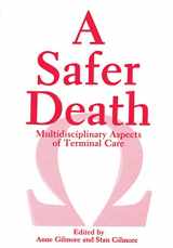 9781461583615-1461583616-A Safer Death: Multidisciplinary Aspects of Terminal Care