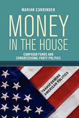 9780813343792-0813343798-Money In the House: Campaign Funds and Congressional Party Politics (Transforming American Politics)