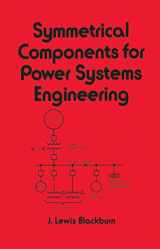 9780824787677-0824787676-Symmetrical Components for Power Systems Engineering (Electrical and Computer Engineering)