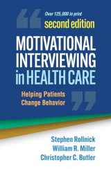9781462550388-146255038X-Motivational Interviewing in Health Care: Helping Patients Change Behavior (Applications of Motivational Interviewing Series)
