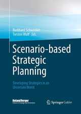 9783658042141-3658042141-Scenario-based Strategic Planning: Developing Strategies in an Uncertain World (Roland Berger School of Strategy and Economics)