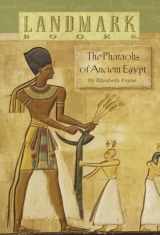 9780394846996-0394846990-The Pharaohs of Ancient Egypt (Landmark Books)