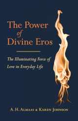 9781611800838-1611800838-The Power of Divine Eros: The Illuminating Force of Love in Everyday Life