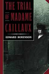 9780520084285-0520084284-The Trial of Madame Caillaux