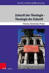9783847115465-3847115464-Theologie Der Zukunft - Zukunft Der Theologie: 200 Jahre Evangelisch-Theologische Fakultat Wien (Wiener Jahrbuch Fur Theologie, 14) (German Edition)