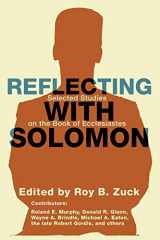 9781592443987-1592443982-Reflecting with Solomon: Selected Studies on the Book of Ecclesiastes