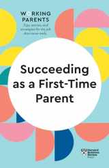 9781647822316-1647822319-Succeeding as a First-Time Parent (HBR Working Parents Series)