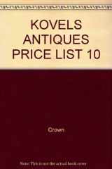 9780517531433-0517531437-Kovels Antiques Price List 10