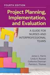 9781284248340-1284248348-Project Planning, Implementation, and Evaluation: A Guide for Nurses and Interprofessional Teams