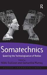 9780754675303-0754675300-Somatechnics: Queering the Technologisation of Bodies (Queer Interventions)