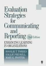 9780761927549-0761927549-Evaluation Strategies for Communicating and Reporting: Enhancing Learning in Organizations
