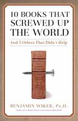 9781684511839-1684511836-10 Books that Screwed Up the World: And 5 Others That Didn't Help