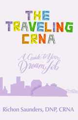 9780578853024-0578853027-The Traveling CRNA