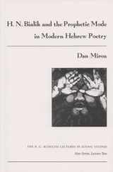 9780815628491-0815628498-H. N. Bialik and the Prophetic Mode in Modern Hebrew Poetry (The B.G. Rudolph Lectures in Judaic Studies)