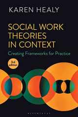 9781350321571-1350321575-Social Work Theories in Context: Creating Frameworks for Practice