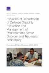 9781977405029-1977405029-Evolution of Department of Defense Disability Evaluation and Management of Posttraumatic Stress Disorder and Traumatic Brain Injury: Overview of Policy Changes, 2001-2018