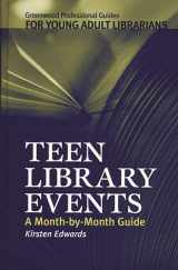 9780313314827-0313314829-Teen Library Events: A Month-by-Month Guide (Libraries Unlimited Professional Guides for Young Adult Librarians Series)