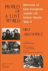 9780814327845-0814327842-Profiles of a Lost World: Memoirs of East European Jewish Life Before World War Ii (Raphael Patai Series in Jewish Folklore and Anthropology)