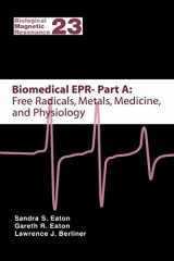 9780306485060-0306485060-Biomedical EPR - Part A: Free Radicals, Metals, Medicine and Physiology (Biological Magnetic Resonance, 23)