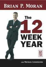9780972963510-0972963510-The 12 Week Year