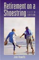 9780762728497-0762728493-RETIREMENT ON A SHOESTRING~5TH CHOOSE RETIREMENT SERIES