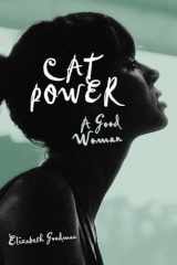9780307396365-0307396363-Cat Power: A Good Woman