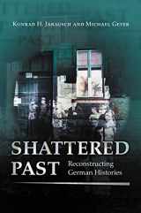9780691059358-0691059357-Shattered Past: Reconstructing German Histories