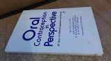 9780940813038-0940813033-Oral Contraception in Perspective: Thirty Years of Clinical Experience With the Pill