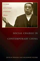 9780822959335-082295933X-Social Change in Contemporary China: C.K. Yang and the Concept of Institutional Diffusion