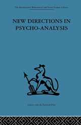 9781138875937-1138875937-New Directions in Psycho-Analysis: The significance of infant conflict in the pattern of adult behaviour