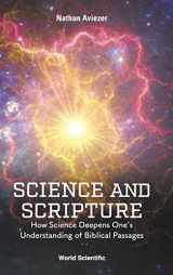 9789811264306-9811264309-Science And Scripture: How Science Deepens One's Understanding Of Biblical Passages