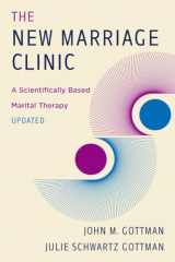 9781324016311-1324016310-The New Marriage Clinic: A Scientifically Based Marital Therapy Updated