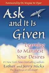 9781401904593-1401904599-Ask and It Is Given: Learning to Manifest Your Desires