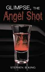 9781509234356-1509234357-Glimpse, The Angel Shot (Deadly Glimpses)
