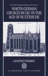 9780198162124-019816212X-North German Church Music in the Age of Buxtehude (Oxford Monographs on Music)