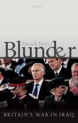9780198807964-0198807961-Blunder: Britain's War in Iraq