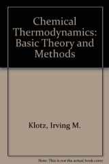 9780805355017-0805355014-Chemical Thermodynamics: Basic Theory and Methods