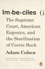 9780143109990-0143109995-Imbeciles: The Supreme Court, American Eugenics, and the Sterilization of Carrie Buck