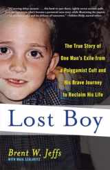 9780767931786-0767931785-Lost Boy: The True Story of One Man's Exile from a Polygamist Cult and His Brave Journey to Reclaim His Life