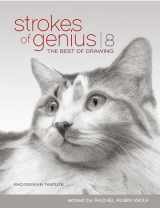 9781440342769-1440342768-Strokes Of Genius 8: Expressive Texture (Strokes of Genius: The Best of Drawing)