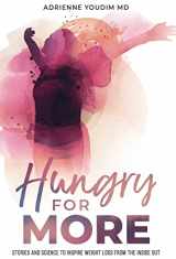 9780578916866-057891686X-Hungry for More: Stories and Science to Inspire Weight Loss from the Inside Out