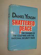 9780395246702-0395246709-Shattered peace: The origins of the cold war and the national security state by Daniel Yergin (1977-05-03)