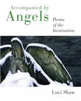9780802829870-0802829872-Accompanied by Angels: Poems of the Incarnation