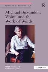 9781472442789-1472442784-Michael Baxandall, Vision and the Work of Words (Studies in Art Historiography)