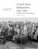 9781554814572-155481457X-United States Immigration, 1800-1965: A History in Documents: (From the Broadview Sources Series)
